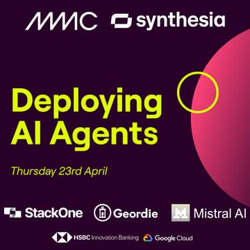 Cover Image for Deploying AI Agents: An evening with MMC & Synthesia on scaling Agentic AI for enterprise