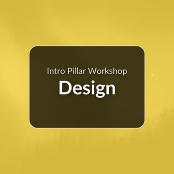 Cover Image for Pillar Workshop: Design