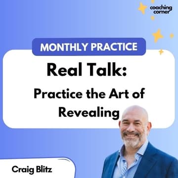 Cover Image for Real Talk: Practice the Art of Revealing