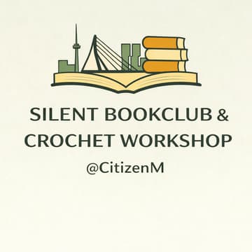 Cover Image for Bookclub010 X CitizenM present: Silent Bookclub & Crochet Workshop📚🧶