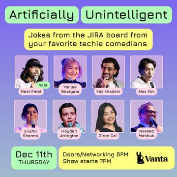 Cover Image for Artificially Un-Intelligent: NYC Tech Comedy Show + drinks & networking, w/ Vanta
