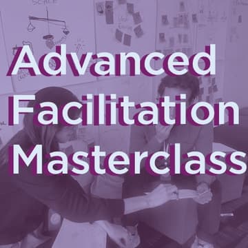 Cover Image for Advanced Facilitation Masterclass
