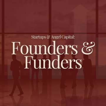 Cover Image for Startups & Angel Capital Founders & Funders