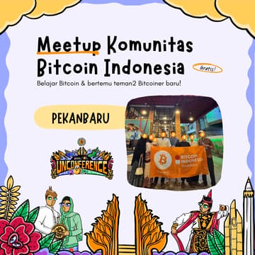 Cover Image for Bitcoin Indonesia Community Meetup Pekanbaru 01 Agustus 2026