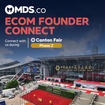 Cover Image for MDS Ecom Founder Connect at Canton Fair Phase 2