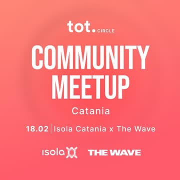 Cover Image for Tot. Circle - Community Meetup Catania