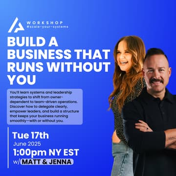 Cover Image for Tuesday Workshop Series: From Owner-Dependent to Team-Driven | Build a Business That Runs Without You