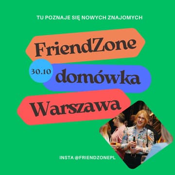 Cover Image for FriendZone Warszawa | 30 października |  prawdziwa offline domówka | poznaj nowych znajomych na luzie