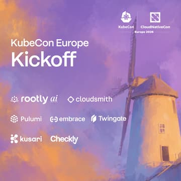 Cover Image for KubeCon Europe Kickoff w/ Rootly AI, Cloudsmith, Embrace, Kusari, Pulumi, Twingate & Checkly
