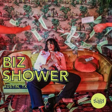 Cover Image for BIZ SHOWER by What She Said📍ATX