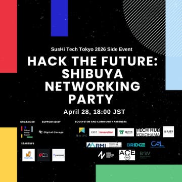 Cover Image for Hack the Future: Shibuya Networking Party [Official SusHi Tech Tokyo 2026 Side Event]