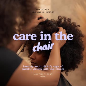Cover Image for Care in the Chair™ | Recognising Domestic Abuse in the Salon