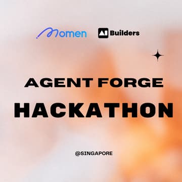 Cover Image for Agent Forge Hackathon: Build Agentic AI Apps with Momen