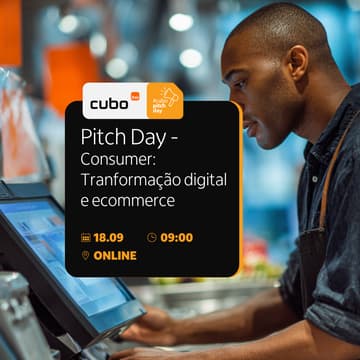 Cover Image for [Cubo Itaú] Pitch Day - Consumer: Tranformação digital e ecommerce