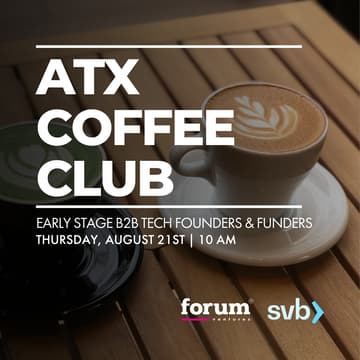 Cover Image for ATX Coffee Club | Early-Stage B2B Tech Founders & Funders