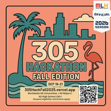 Cover Image for 305 Hack Fall 2025 | RSVP ONLY | Register @ 305hackfall2025.vercel.app