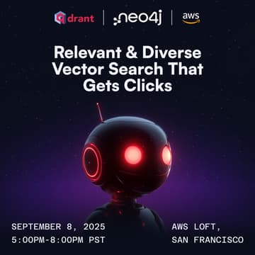 Cover Image for Qdrant AI Builders @ AWS Loft: Relevant & Diverse Vector Search That Gets Clicks with Neo4j