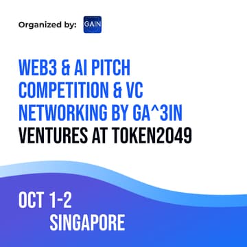 Cover Image for Web3 & AI Pitch Competition & VC networking by Ga^3in Ventures at TOKEN2049 in Singapore