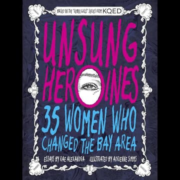 Cover Image for Unsung Heroines: East Bay Book Launch with Rae Alexandra