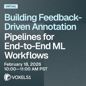 Cover Image for Building Feedback-Driven Annotation Pipelines for End-to-End ML Workflows – February 18, 2026