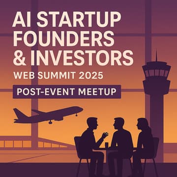 Cover Image for WS25 - AI Startup Founders & Investors — WebSummit 2025 Post-Event Meetup (Lisbon Airport Edition)