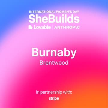 Cover Image for Burnaby x SheBuilds on Lovable for International Women's Day