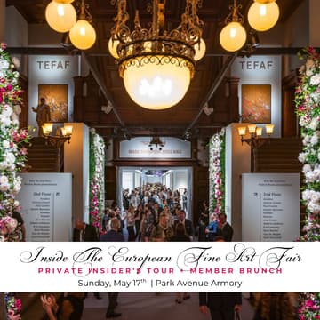 Cover Image for Inside TEFAF: A Private Insider’s Tour + Member's Brunch