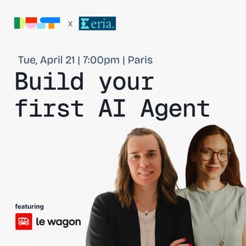 Cover Image for Build Your First AI Agent | Dust x Eria ft. Le Wagon