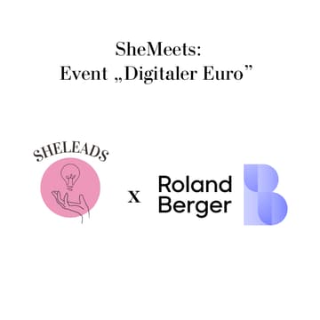 Cover Image for SheMeets: Roland Berger x SheLeads - Event "Digitaler Euro" (Frankfurt)