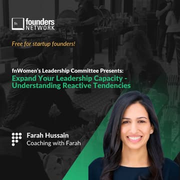 Cover Image for Expand Your Leadership Capacity: Understanding Reactive Tendencies with Farah Hussain