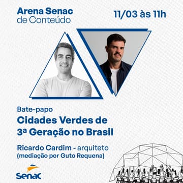 Cover Image for Cidades Verdes de 3º Geração no Brasil - Arena Senac de Conteúdo - 11/03