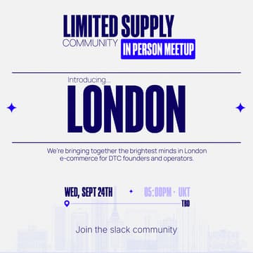 Cover Image for Limited Supply | London Meetup