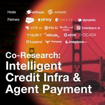Cover Image for Intelligent Credit Infra & Agent Payment @SBC — Co-Research hosted by Vishwa and Solayer