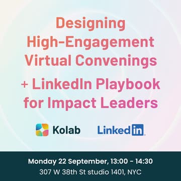Cover Image for Designing High-Engagement Virtual Convenings + LinkedIn Playbook for Impact Leaders
