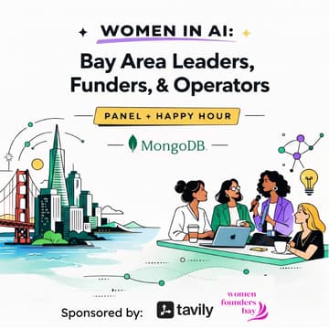 Cover Image for Women in AI: Bay Area Leaders, Funders, & Operators | Panel + Happy Hour