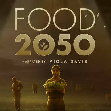 Cover Image for Food 2050 Screening & Panel: Local Solutions for a Global Food Future