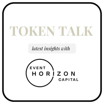 Cover Image for Token Talk by Event Horizon Capital - July