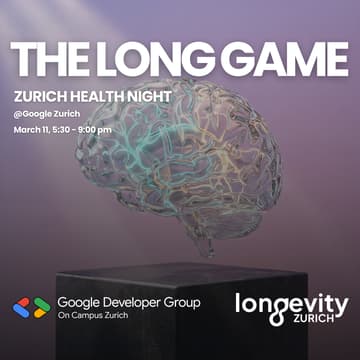Cover Image for The Long Game: Zurich Health Night @Google