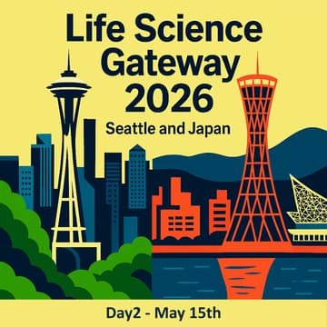 Cover Image for Life Science Gateway 2026 Seattle and Japan - Day 2