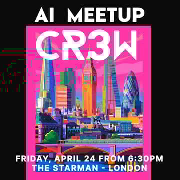Cover Image for Londonmaxxing: CR3W's First AI Meetup