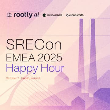 Cover Image for SRECon EMEA 2025 Happy Hour w/ Rootly AI, Cloudsmith, & More!