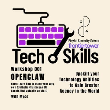 Cover Image for Tech Skills 001: OpenClaw Tutorial (Playful Sincerity Events)