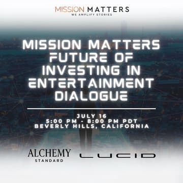 Cover Image for Mission Matters Future of Investing in Entertainment Dialogue