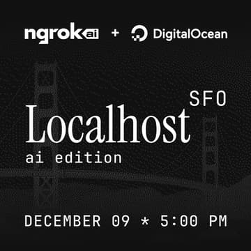 Cover Image for Move Fast and Make Things w/ ngrok.ai & DigitalOcean