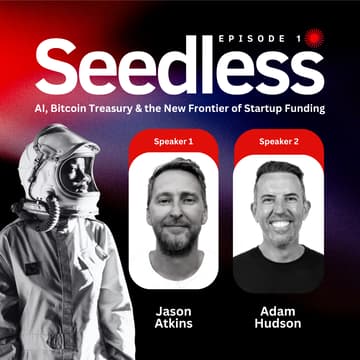 Cover Image for Seedless: AI, Bitcoin Treasury & the New Frontier of Startup Funding