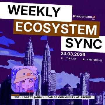 Cover Image for Superteam MY Ecosystem Sync ft. Arcium