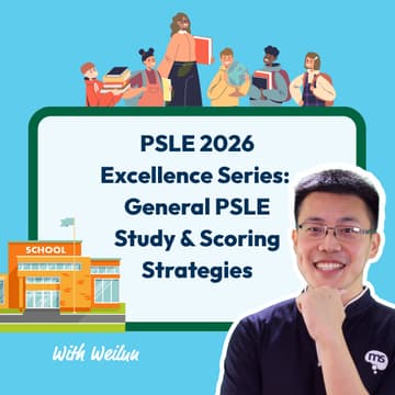 Cover Image for Mind Stretcher PSLE 2026 Excellence Series - General PSLE Study & Scoring Strategies with Academic Director Lim Weilun