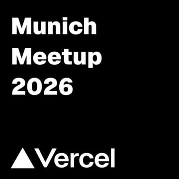 Cover Image for Vercel Munich Meetup & Mini‑Hackathon