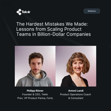 Cover Image for The Hardest Mistakes We Made: Lessons from Scaling Product Teams in Billion-Dollar Companies
