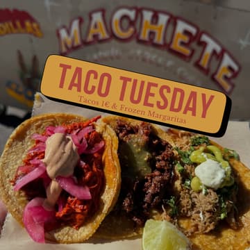 Cover Image for 🌮 Taco Tuesday @ Machete 🍹